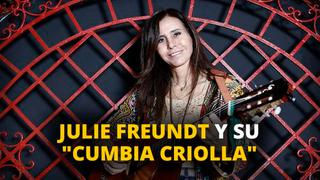 Julie Freundt y su “Cumbia criolla” [VIDEO]