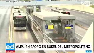 Metropolitano aumenta aforo en buses y trasladará hasta 28 pasajeros de pie manteniendo distanciamiento